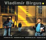 Vladimir Birgus--Photographs 1981-2004