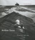 Arthur Tress: Fantastic Voyage, Photographs 1956-2000